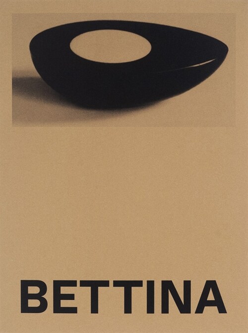 Bettina: Photographs and Works by Bettina Grossman (Paperback)