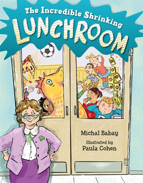 The Incredible Shrinking Lunchroom (Hardcover)