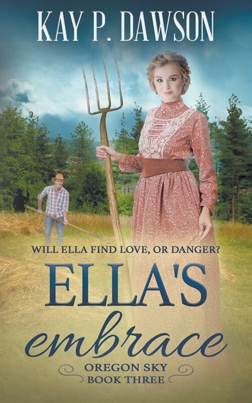 Ellas Embrace: A Historical Christian Romance (Paperback)
