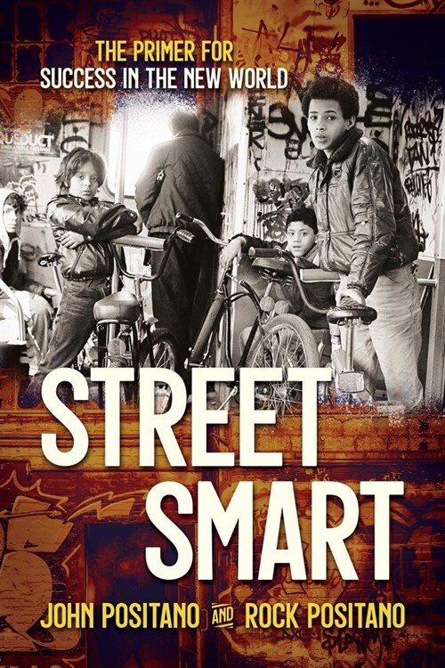 Street Smart: The Primer for Success in the New World (Paperback)