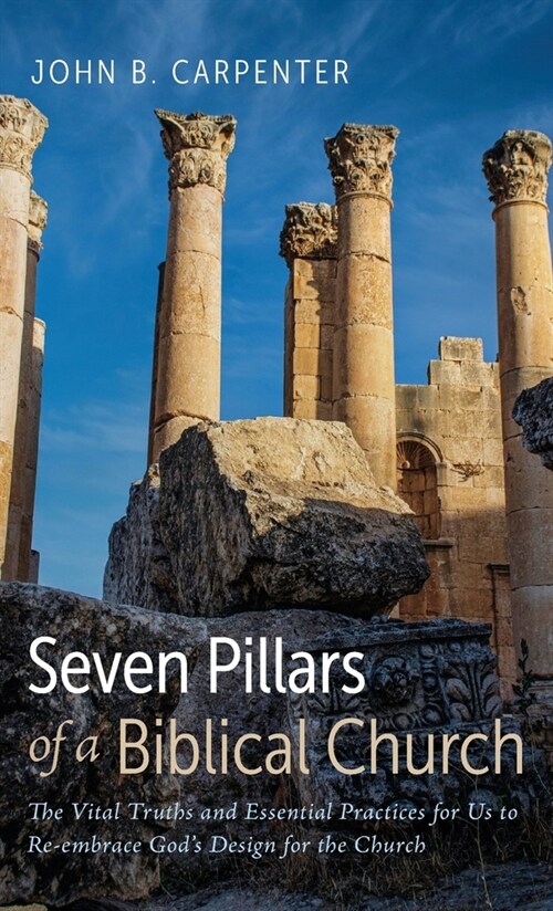 Seven Pillars of a Biblical Church (Hardcover)