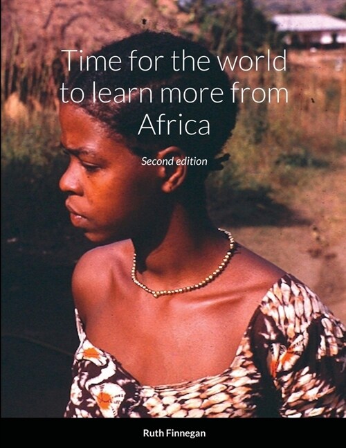 Time for the world to learn more from Africa, second edition (Paperback)