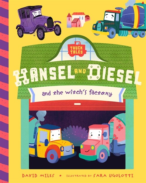 Hansel and Diesel and the Witchs Factory (Board Books)