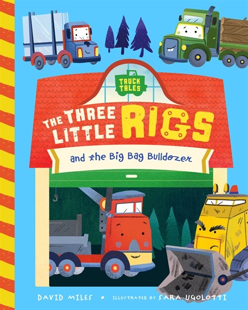 The Three Little Rigs and the Big Bad Bulldozer (Board Books)