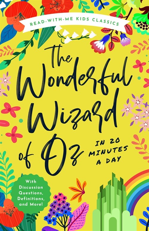 The Wonderful Wizard of Oz in 20 Minutes a Day: A Read-With-Me Book with Discussion Questions, Definitions, and More! (Hardcover)