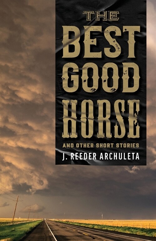 The Best Good Horse: And Other Short Stories (Paperback)