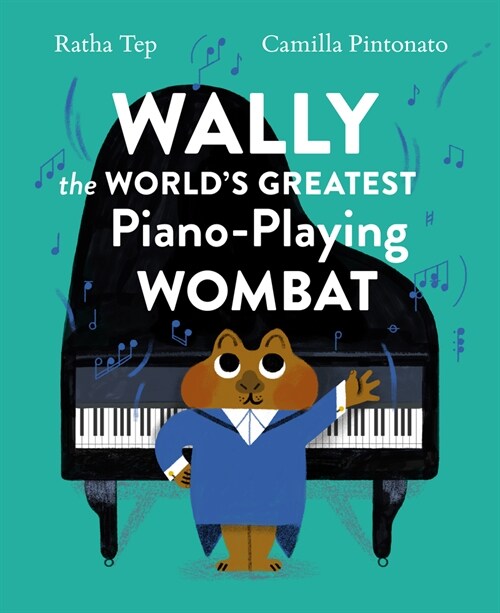 Wally the Worlds Greatest Piano Playing Wombat (Hardcover)