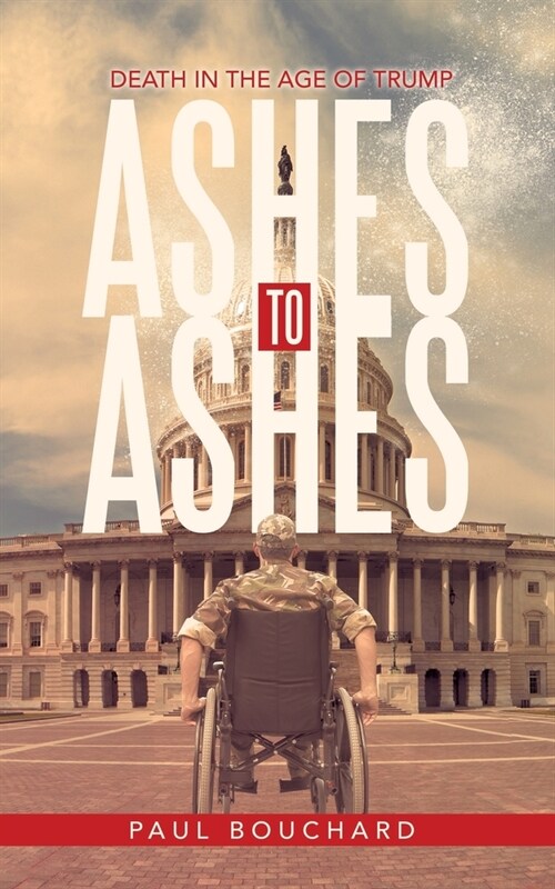 Ashes to Ashes: Death in the Age of Trump (Paperback)