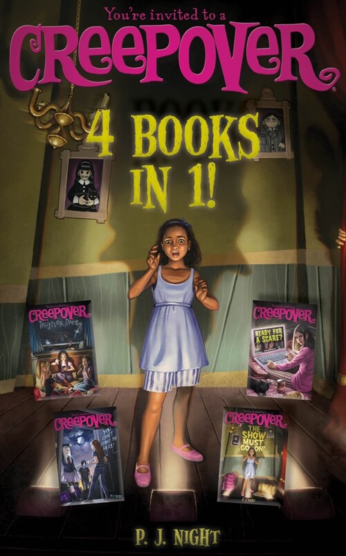 Youre Invited to a Creepover 4 Books in 1!: Truth or Dare...; You Cant Come in Here!; Ready for a Scare?; The Show Must Go On! (Hardcover, Bind-Up)