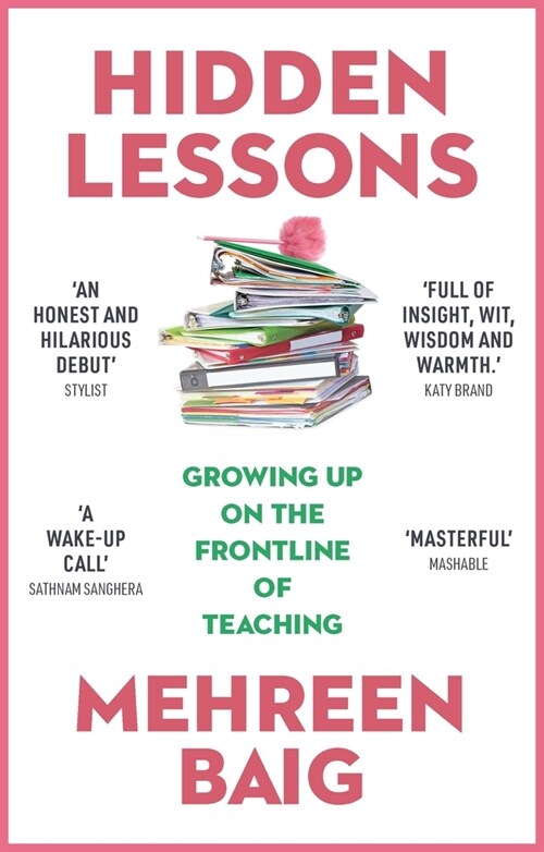 Hidden Lessons : Growing Up on the Frontline of Teaching (Paperback)