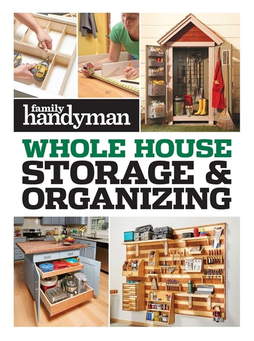 Family Handyman Whole House Storage & Organizing (Paperback)