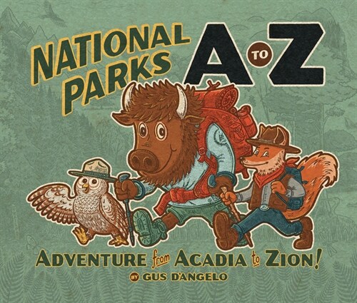 National Parks A to Z: Adventure from Acadia to Zion! (Hardcover)