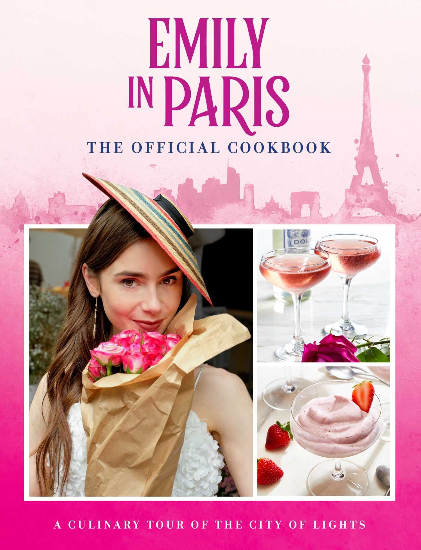 Emily in Paris: The Official Cookbook (Hardcover)