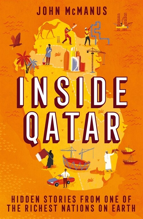 Inside Qatar : Hidden Stories from One of the Richest Nations on Earth (Paperback)