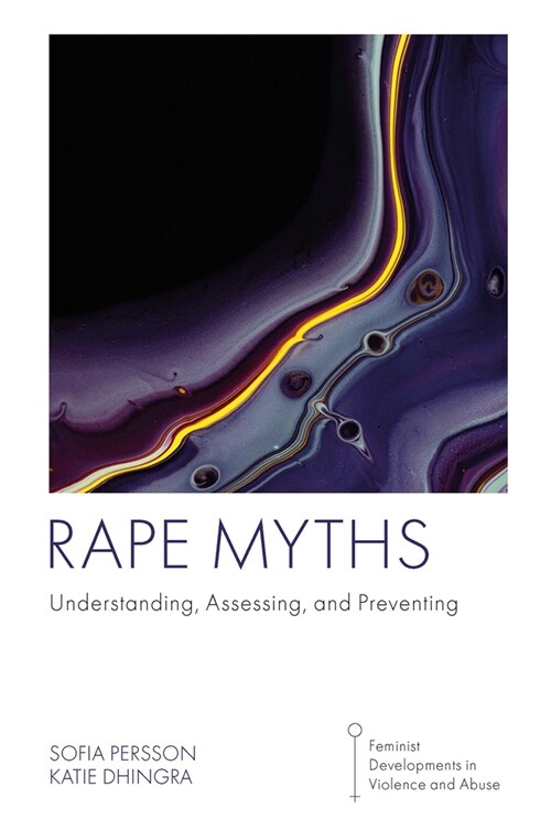 Rape Myths : Understanding, Assessing, and Preventing (Hardcover)