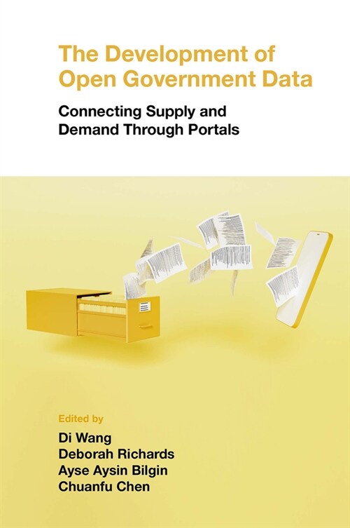 The Development of Open Government Data : Connecting Supply and Demand Through Portals (Hardcover)