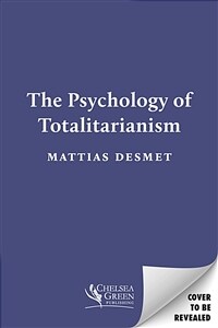 The psychology of totalitarianism