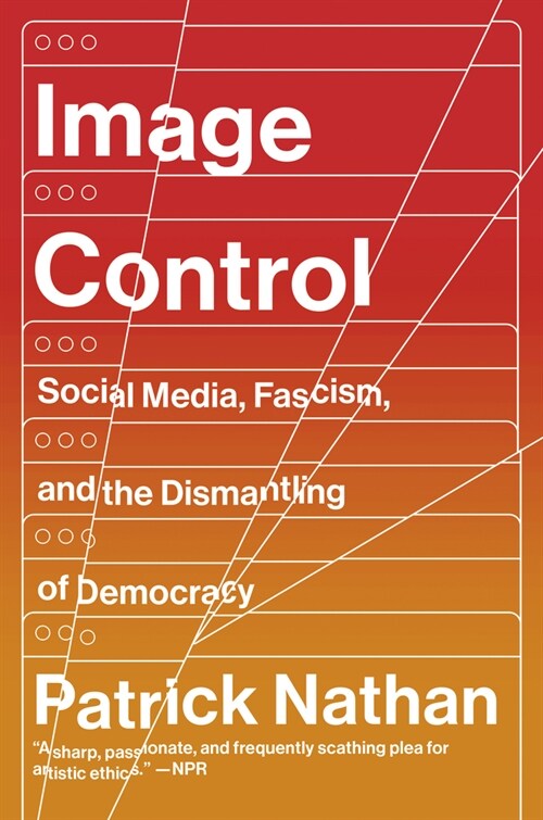 Image Control: Art, Fascism, and the Right to Resist (Paperback)