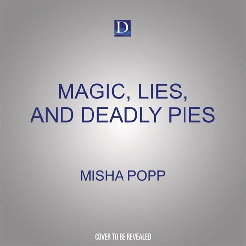 Magic, Lies, and Deadly Pies (MP3 CD)