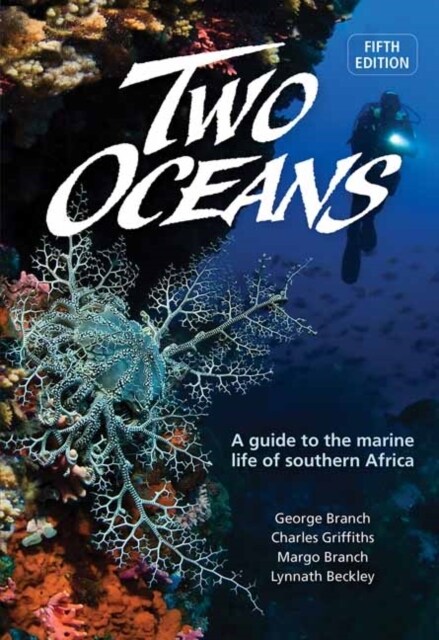 Two Oceans: A Guide to the Marine Life of Southern Africa (Paperback, 5)