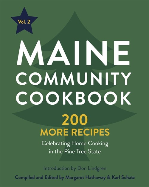 Maine Community Cookbook Volume 2: 200 More Recipes Celebrating Home Cooking in the Pine Tree State (Paperback)