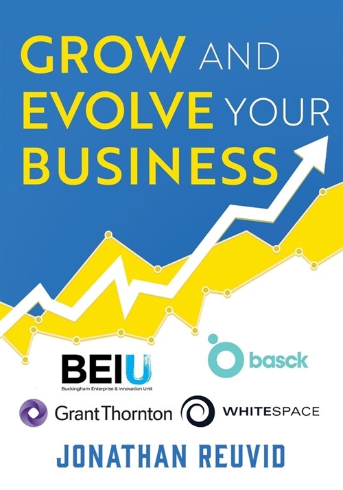Grow and Evolve Your Business (Paperback)