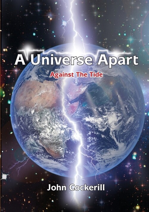 A Universe Apart Against The Tide (Paperback)