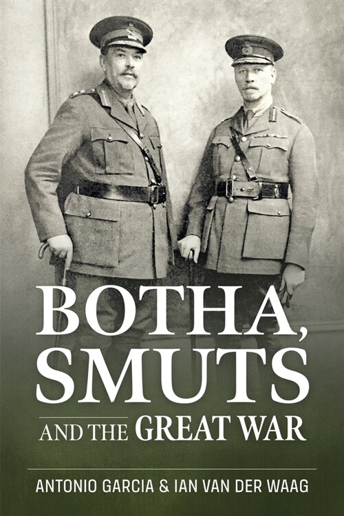 Botha, Smuts and the Great War (Paperback)