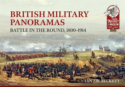 British Military Panoramas : Battle in the Round, 1800-1914 (Paperback)