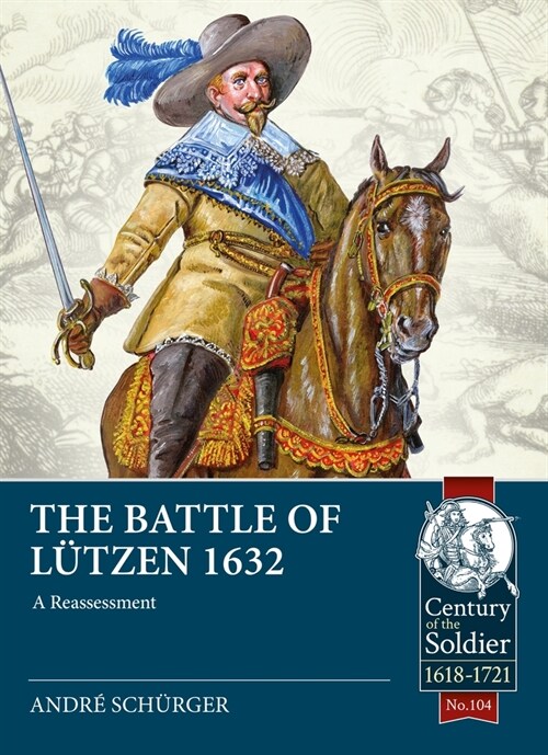 The Battle of Lutzen 1632 : A Reassessment (Paperback)
