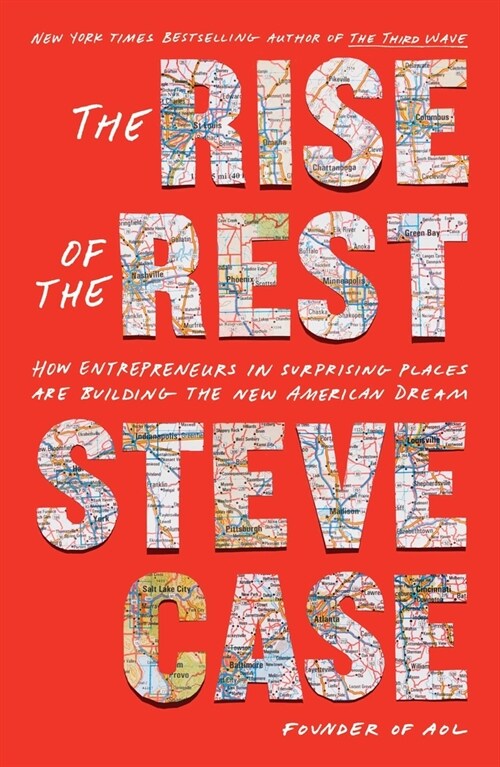 The Rise of the Rest: How Entrepreneurs in Surprising Places Are Building the New American Dream (Hardcover)