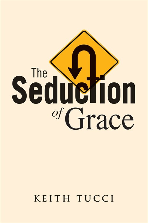 The Seduction of Grace (Paperback)