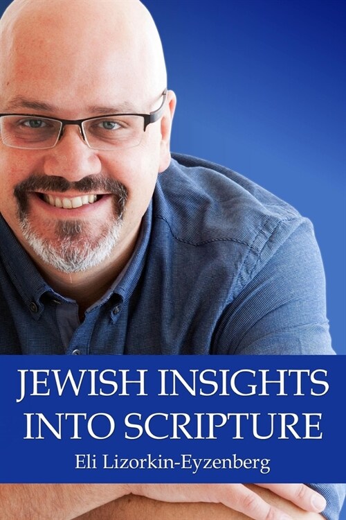 Jewish Insights Into Scripture (Paperback)