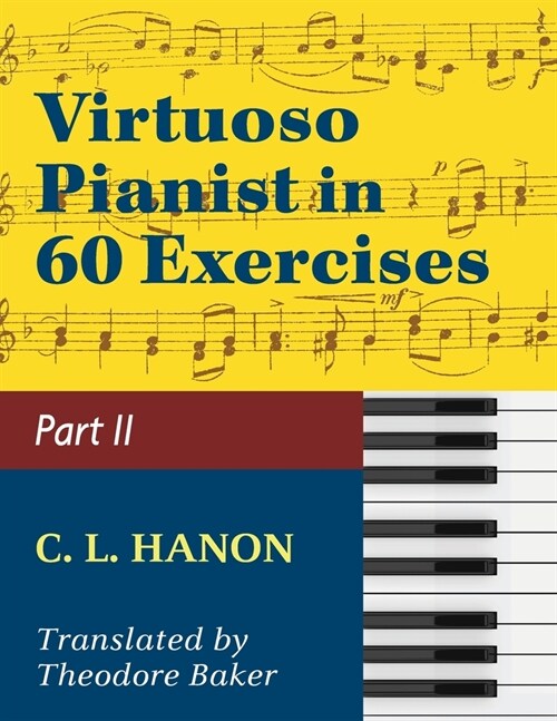Virtuoso Pianist in 60 Exercises - Book 2: Schirmer Library of Classics Volume 1072 Piano Technique (Paperback)