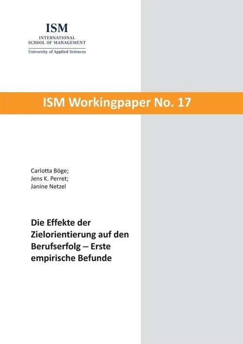 Die Effekte der Zielorientierung auf den Berufserfolg: Erste empirische Befunde (Paperback)