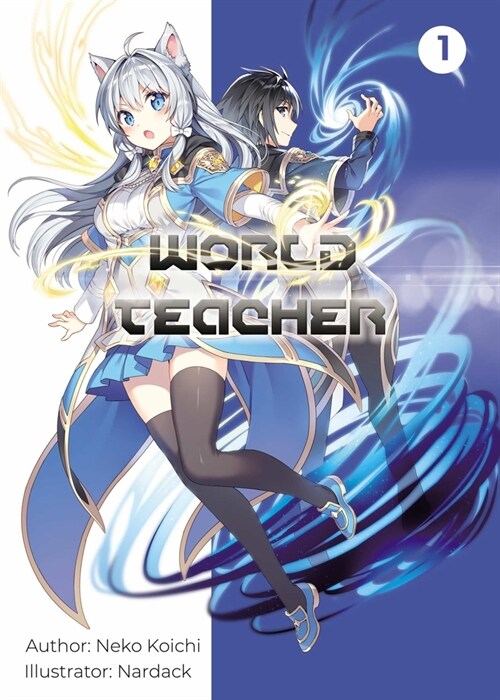 World Teacher: Special Agent in Another World Volume 1 (Paperback)