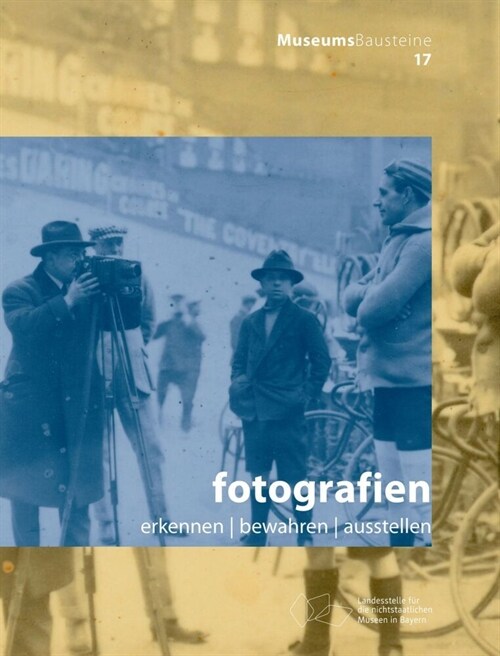 Fotografien: Erkennen - Bewahren - Ausstellen (Paperback, 3)