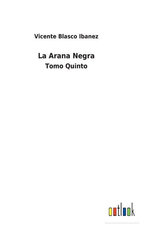 La Arana Negra: Tomo Quinto (Hardcover)