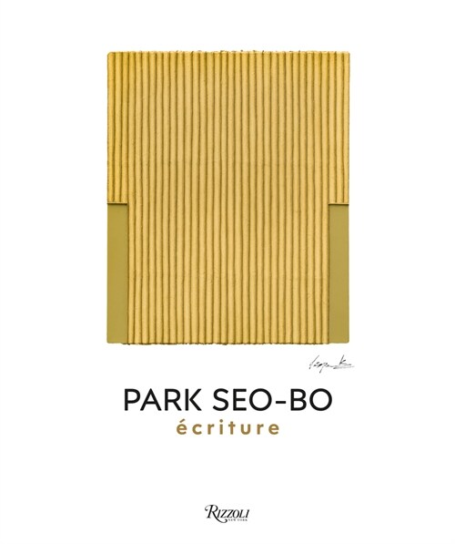 Park Seo-Bo: Ecriture (Hardcover)