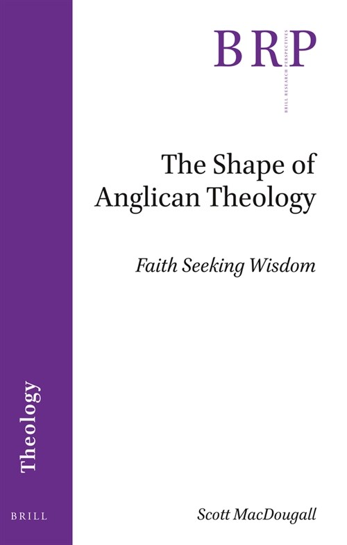 The Shape of Anglican Theology: Faith Seeking Wisdom (Paperback)