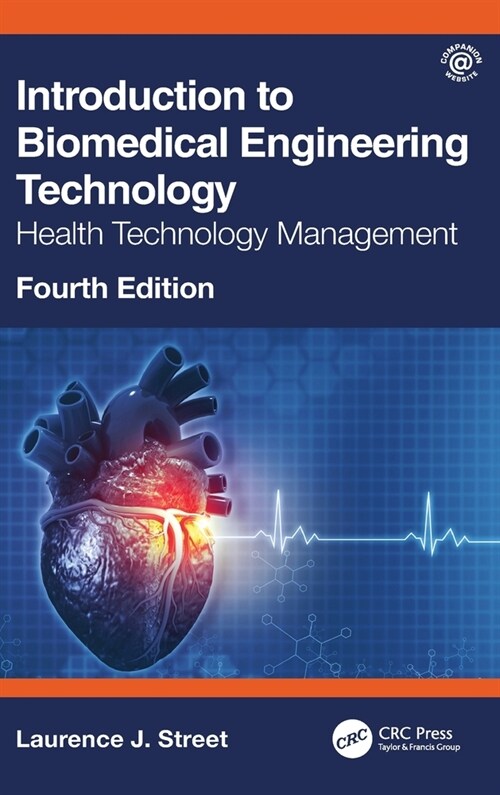 Introduction to Biomedical Engineering Technology, 4th Edition : Health Technology Management (Hardcover, 4 ed)