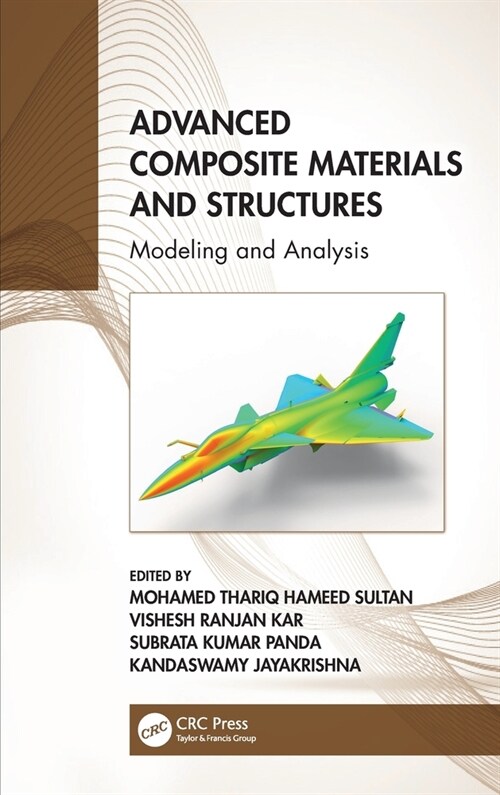 Advanced Composite Materials and Structures : Modeling and Analysis (Hardcover)
