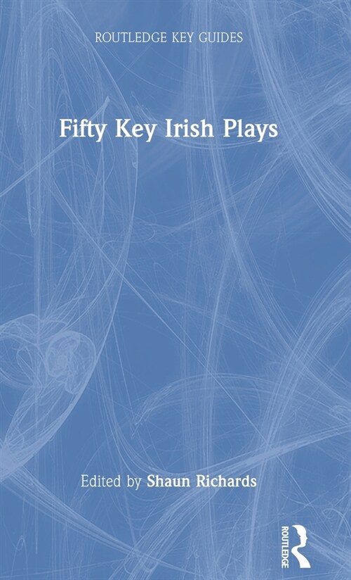 Fifty Key Irish Plays (Hardcover, 1)