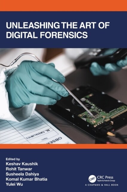 Unleashing the Art of Digital Forensics (Hardcover, 1)