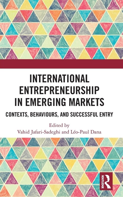 International Entrepreneurship in Emerging Markets : Contexts, Behaviours, and Successful Entry (Hardcover)