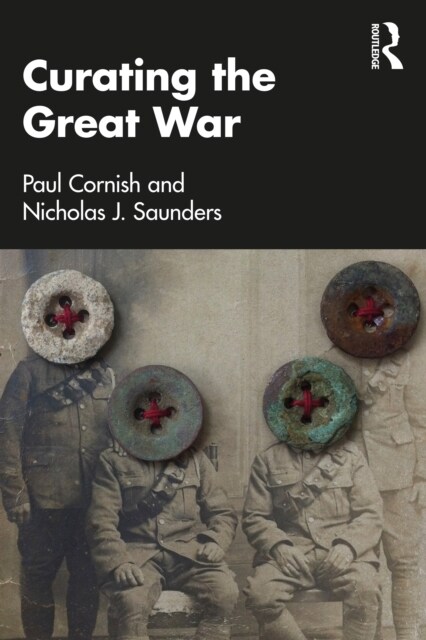 Curating the Great War (Paperback, 1)