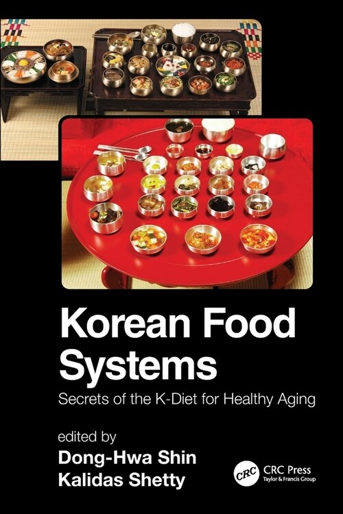 Korean Food Systems : Secrets of the K-Diet for Healthy Aging (Paperback)