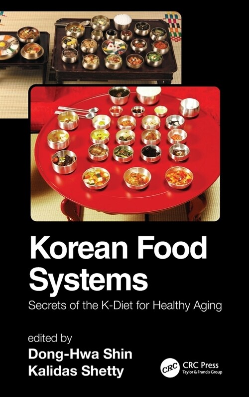 Korean Food Systems : Secrets of the K-Diet for Healthy Aging (Hardcover)