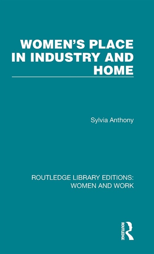 Womens Place in Industry and Home (Hardcover, 1)