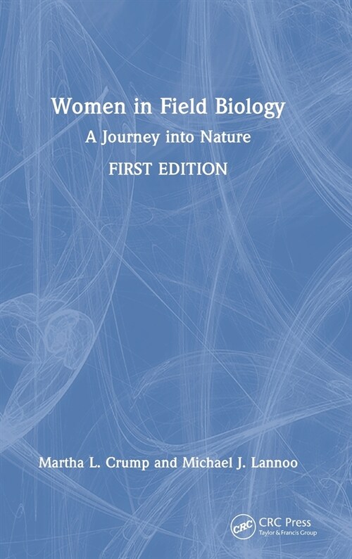 Women in Field Biology : A Journey into Nature (Hardcover)